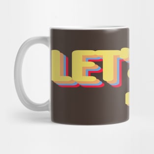 Let's Go - Matthew 28:19 Mug